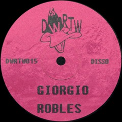 PREMIERE: Giorgio Robles - Trasso [DWRTW RECORDS]