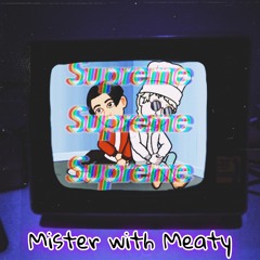 Mister With Meaty