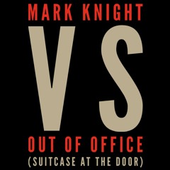 Mark Knight Vs Out Of Office - Break Of Dawn (Trokey Mashup)