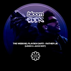The Weeknd, Playboi Carti - Rather Lie (Lendo & Jackz Edit)