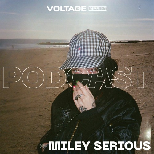 VOLTAGE Podcast 18 - Miley Serious