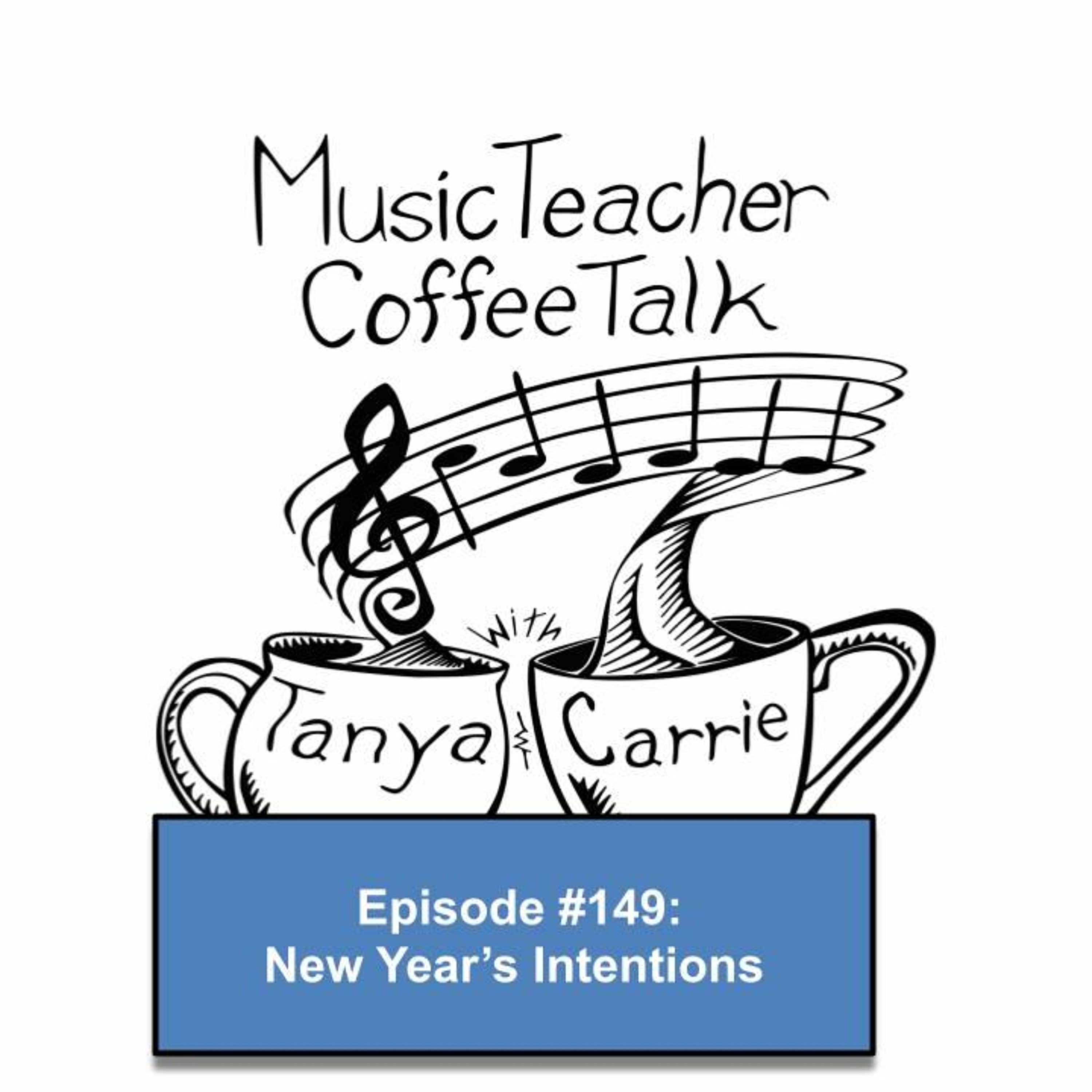 MTCT #149: New Year's Intentions