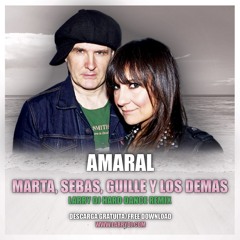 Amaral - Marta, Sebas, Guille y Los Demas (Larry DJ Hard Dance Remix)