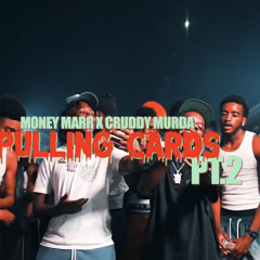 MoneyMarr ft. Cruddy Murda - Pullin Cards Pt.2 [PROD. Antisocial Beatz]