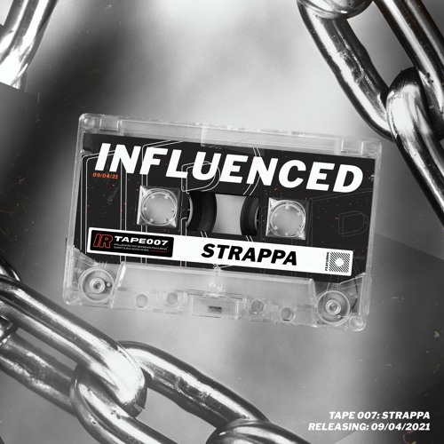 Influenced Podcast TAPE007 | Strappa