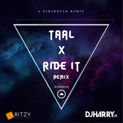 Taal x Ride It Remix - DJHarryUK