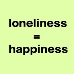 Happiness Seems To Be Loneliness D3 Sc