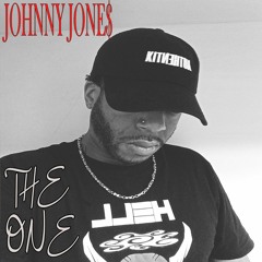 Johnny Jone$ - The One