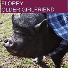 Florry - Older Girlfriend