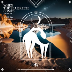 Sigma Pr - When The Sea Breeze Comes (DJ ATHAN' Afrorganic Mix) [Cafe De Anatolia]