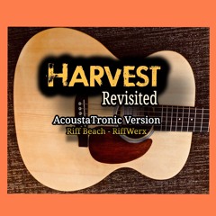 Harvest (Revisited) AcoustaTronic Version