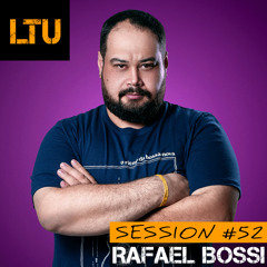 Rafael Bossi - LTU Session #52 | Free Download