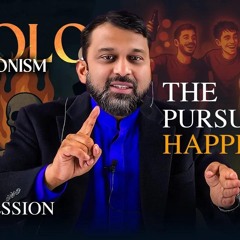 The Most Important Questions of Existence | YOLO, Hedonism, and the Pursuit of Happiness