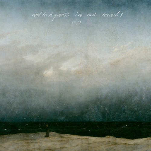 nothingness in our hands