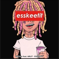 Ku$hak feat. ARUT - ESSKETIT