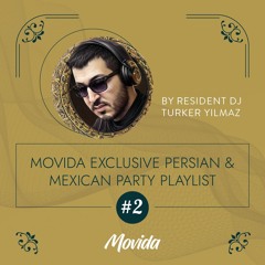 Movida - Persian & Mexican Party Mix #2