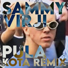 SAMMY VIRJI - PULA (KOTA REMIX)[FREE DOWNLOAD]
