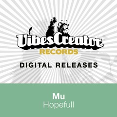 Mu "Hopefull" Vibescreator Records Digital Release #1