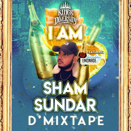 I AM SHAM SUNDAR - BOMBAY LEMONADE x KINGSOFDIVERSITY