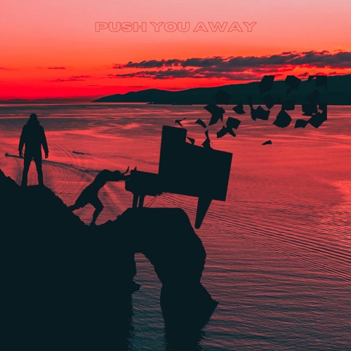 push you away (with Sahil Pathak)