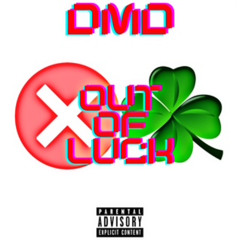 DMD - Out Of Luck