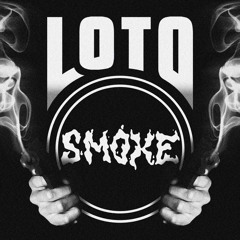 LOTO - SMOKE (CLIP)