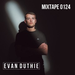 Evan Duthie: Mixtape 0124