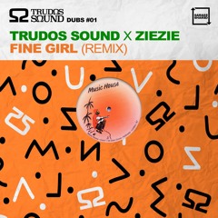 Trudos Sound X ZieZie - Fine Girl