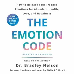 [GET] [EPUB KINDLE PDF EBOOK] The Emotion Code: How to Release Your Trapped Emotions for Abundant He