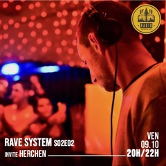 Rave System S02E02 - Red Ahead & Zalio invitent : Herchen - 09/10/2021