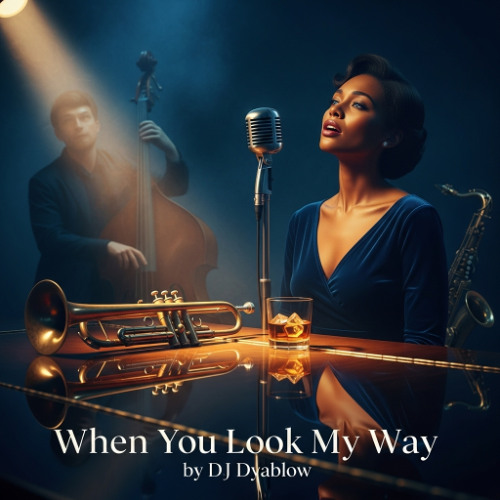 When You Look My Way