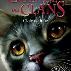 Clair de lune (La guerre des clans : La dernière prophétie, #2) (Warriors: The New Prophecy, #2) téléchargement epub - fwddjr8dYb