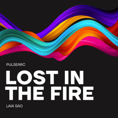 Lost in the Fire