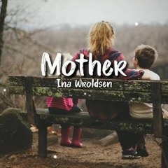 Ina wroldsen mother(mr.z remix).mp3
