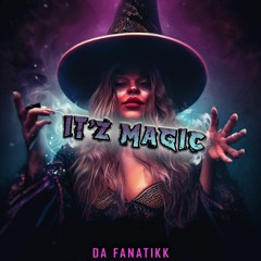 DA FANATiKK - IT'z MAGIC [Hrdtype Music]