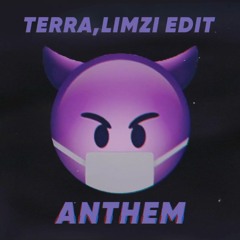 Anthem #4 (Limzi&Terra Edit) [FREE DOWNLOAD]