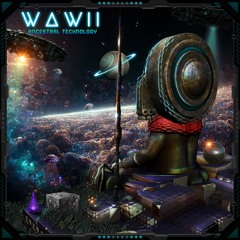 WAWII - EP ANCESTRAL TECHNOLOGY (MINI MIX)