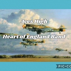 Aces High (Luftwaffe March) From Battle of Britain Movie - Heart of England Band