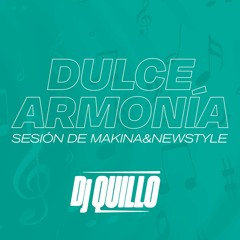 DULCE ARMONÍA -DjQuillo MAKINA&NEWSTYLE