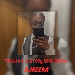 Touch me x Story Book Riddim
