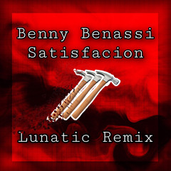 Benny Benassi - Satisfaction (Lunatic Remix) #6 Hypeddit psytrance