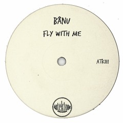 ATK111 - BâNU "Fly With Me" (Original Mix)(Preview)(Autektone Records)(Out Now)