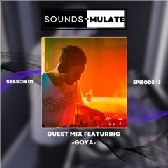 Sounds Of Mulate EP.13 - Goya Guestmix