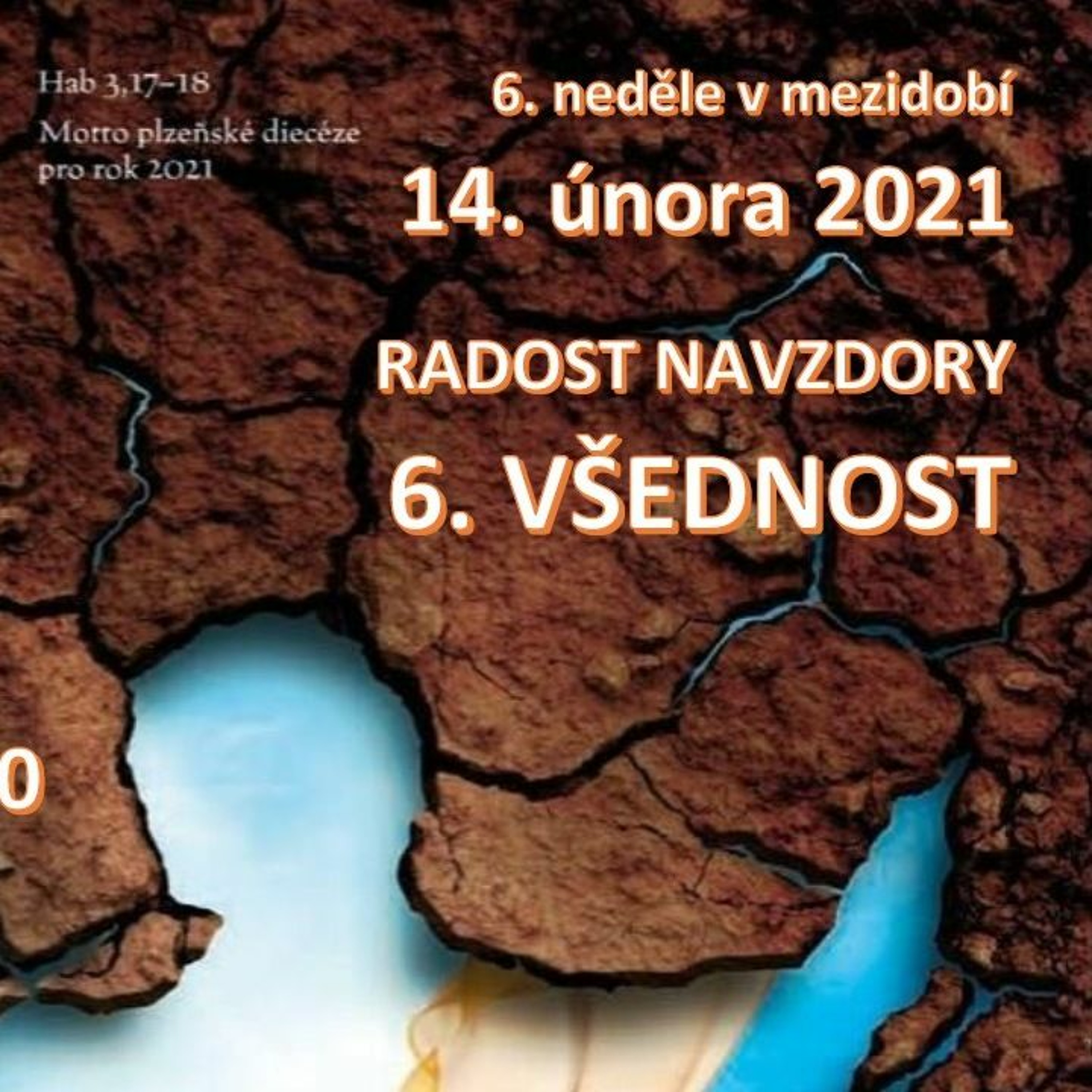 6. neděle v mezidobí 2021 "Radost navzdory: 6. Všednost" episode artwork