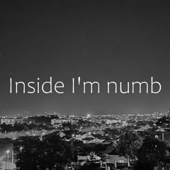 Inside I'm numb