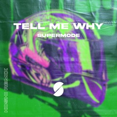 Supermode - Tell Me Why (Koshi Remix)