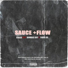 Sauce + Flow (feat. Bombas Boy & F4nio DS)