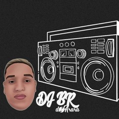 NOSSA PUTINHA (DJ BR DO ARARÁ) MC JHONNY OLIVER