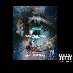 Iamluccimane - How You Feel (Yeah!)