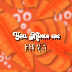 YOU MIAM ME DECK - (King Men)